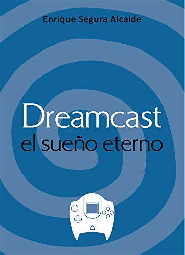 Dreamcast: El sueño eterno